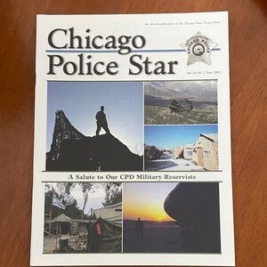 Obsolete Chicago Police Star Magazine Vol. 34, No.2, 2003 CPD Military Reservist